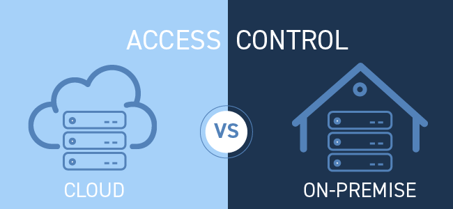 cloud vs on premise access control