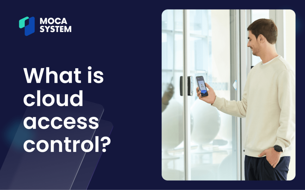 Moca-Blog_What-is-cloud-access-control